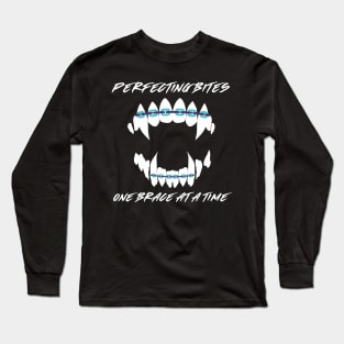 Perfecting bites one brace at a time Long Sleeve T-Shirt